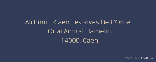 Alchimi  - Caen Les Rives De L'Orne