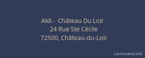 Aldi -  Château Du Loir