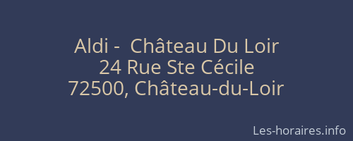 Aldi -  Château Du Loir