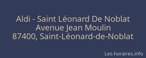 Aldi - Saint Léonard De Noblat