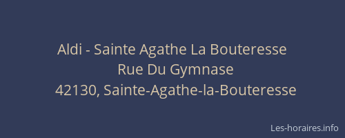 Aldi - Sainte Agathe La Bouteresse