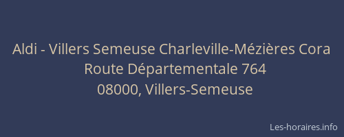 Aldi - Villers Semeuse Charleville-Mézières Cora