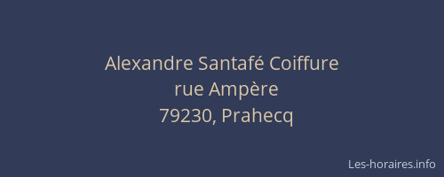 Alexandre Santaf&eacute; Coiffure