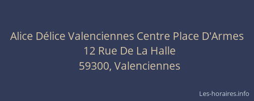 Alice Délice Valenciennes Centre Place D'Armes