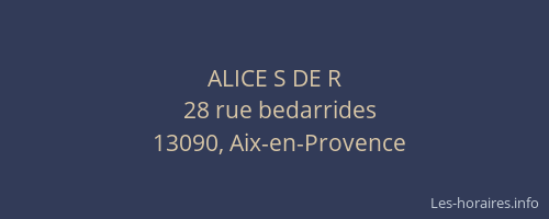 ALICE S DE R