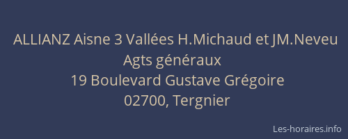 ALLIANZ Aisne 3 Vallées H.Michaud et JM.Neveu Agts généraux