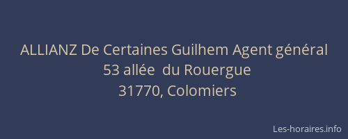 ALLIANZ De Certaines Guilhem Agent général