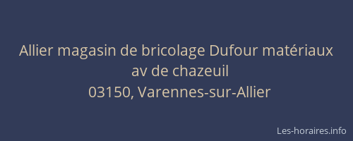 Allier magasin de bricolage Dufour matériaux