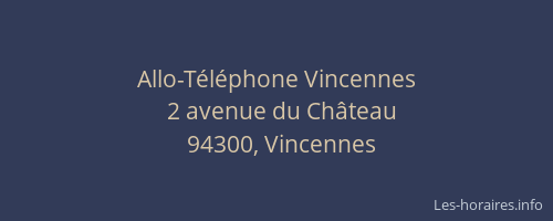 Allo-T&eacute;l&eacute;phone Vincennes