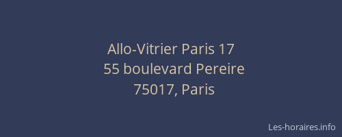 Allo-Vitrier Paris 17