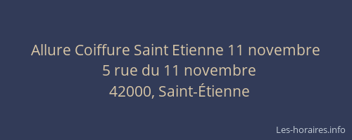 Allure Coiffure Saint Etienne 11 novembre