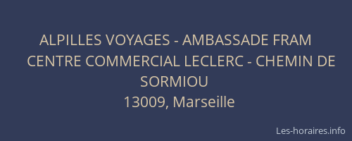 ALPILLES VOYAGES - AMBASSADE FRAM