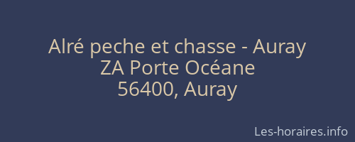 Alr&eacute; peche et chasse - Auray