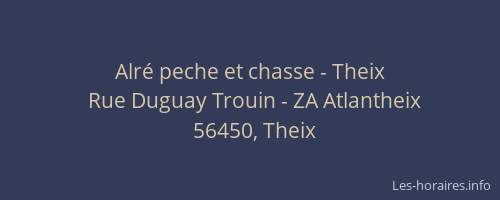 Alr&eacute; peche et chasse - Theix