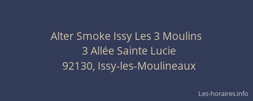 Alter Smoke Issy Les 3 Moulins