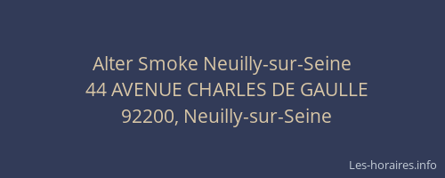 Alter Smoke Neuilly-sur-Seine