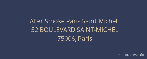 Alter Smoke Paris Saint-Michel