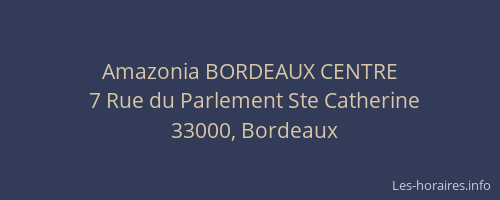 Amazonia BORDEAUX CENTRE
