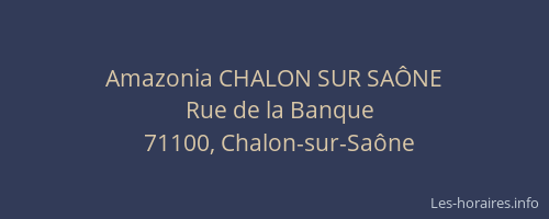 Amazonia CHALON SUR SAÔNE