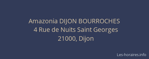Amazonia DIJON BOURROCHES
