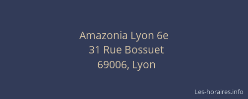 Amazonia Lyon 6e