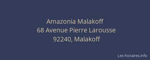 Amazonia Malakoff