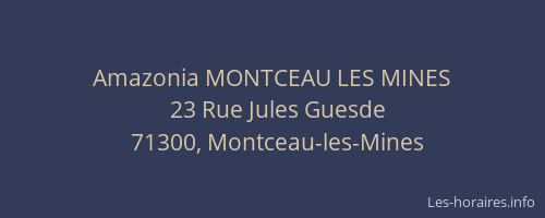 Amazonia MONTCEAU LES MINES