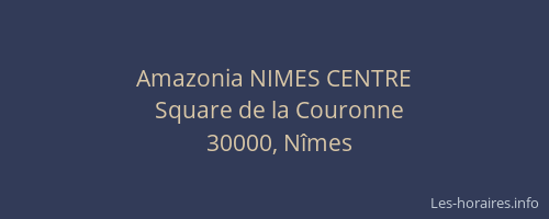 Amazonia NIMES CENTRE