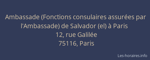 Ambassade (Fonctions consulaires assurées par l'Ambassade) de Salvador (el) à Paris