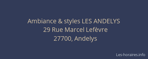 Ambiance & styles LES ANDELYS