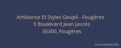 Ambiance Et Styles Goupil - Fougères