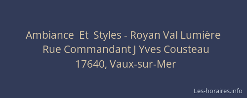 Ambiance  Et  Styles - Royan Val Lumière