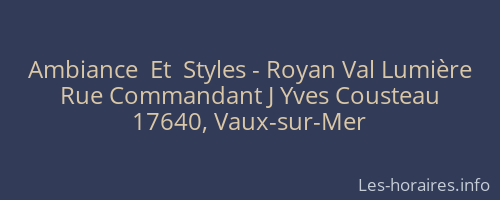Ambiance  Et  Styles - Royan Val Lumière