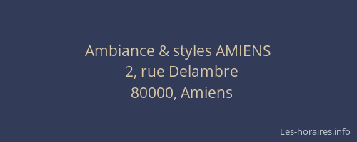 Ambiance & styles AMIENS