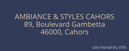 AMBIANCE & STYLES CAHORS