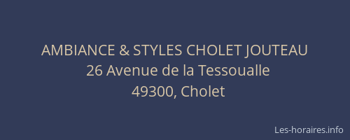 AMBIANCE & STYLES CHOLET JOUTEAU