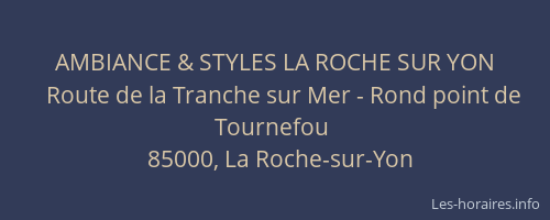 AMBIANCE & STYLES LA ROCHE SUR YON