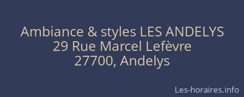 Ambiance & styles LES ANDELYS