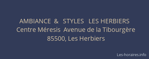 AMBIANCE  &   STYLES   LES HERBIERS