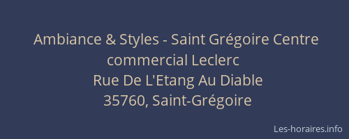 Ambiance & Styles - Saint Grégoire Centre commercial Leclerc