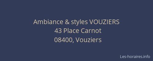 Ambiance & styles VOUZIERS
