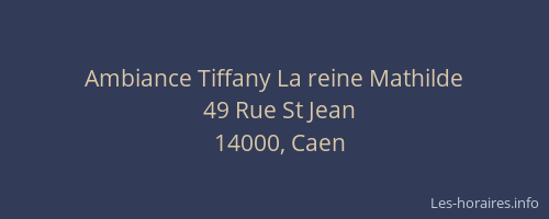 Ambiance Tiffany La reine Mathilde