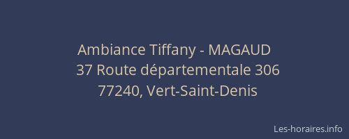 Ambiance Tiffany - MAGAUD