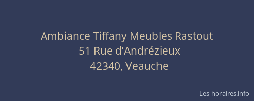 Ambiance Tiffany Meubles Rastout