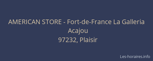 AMERICAN STORE - Fort-de-France La Galleria