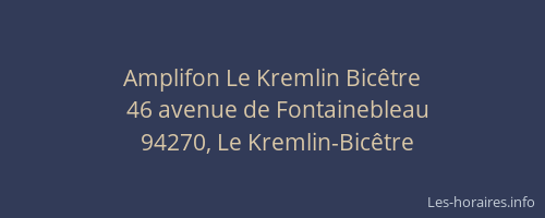 Amplifon Le Kremlin Bic&ecirc;tre