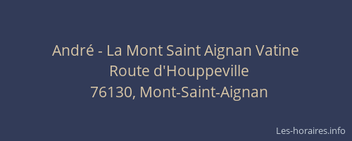 André - La Mont Saint Aignan Vatine