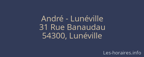 André - Lunéville