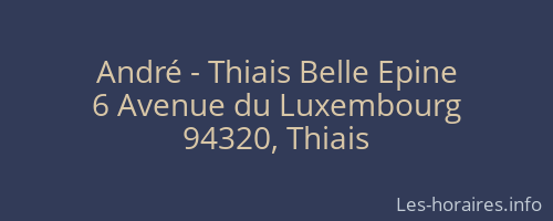 André - Thiais Belle Epine
