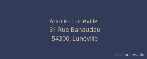 André - Lunéville